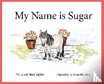 Snyder, Stacy T - My Name is Sugar
