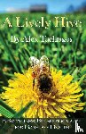 Tuchman, Alex - A Lively Hive, A Biodynamic Beekeeping Guide for Honeybee Health