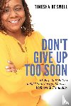 Boswell, Tinesha - Don't Give Up Too Soon