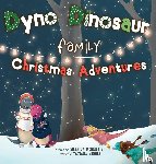 McKenzie, Sharida - Dyno Dinosaur Family Christmas Adventures
