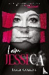 Collins, Jamie - I Am Jessica