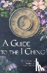 Anthony, Carol K. (Carol K. Anthony) - Guide to the I Ching