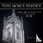 Colwell, Bruce William - This Noble Edifice