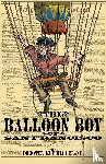 Leland, Ms. Dorothy Kupcha - The Balloon Boy of San Francisco