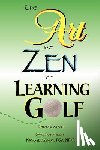 Hebron, Michael - The Art and Zen of Learning Golf, Third Edition