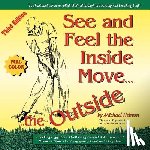 Michael Hebron - See & Feel the Inside Move the Outside, Third Edition - Full Color