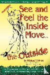 Hebron, Michael - See and Feel the Inside Move the Outside