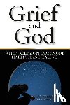 Daniel, Terri - Grief and God: When Religion Does More Harm Than Healing