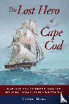 Miles, Vincent - The Lost Hero of Cape Cod