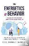 Reynolds, Mary - The Energetics of Behavior