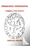 Drake, Michael (The Open University Milton Keynes) - Shamanic Drumming
