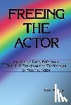 Morris, Eric - FREEING THE ACTOR