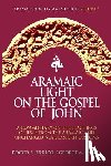 Lamsa, George M. - Aramaic Light on the Gospel of John