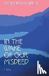 Wright, George Byron - In the Wake of Our Misdeed