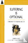 Huber, Cheri - Suffering Is Optional
