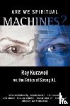  - Are We Spiritual Machines?