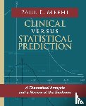 Meehl, Paul E - Clinical Versus Statistical Prediction