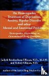 Reichenberg-Ullman, Judyth, Ullman, Robert William - The Homeopathic Treatment of Depression, Anxiety, Bipolar and Other Mental and Emotional Problems