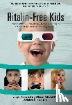 Reichenberg-Ullman, Judyth - Ritalin-Free Kids: Safe and Effective Homeopathic Medicine for ADHD and Other Behavioral and Learning Problems