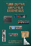Weber, Gerald - Tube Guitar Amplifier Essentials