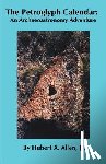 Allen, Hubert A. - The Petroglyph Calendar