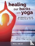 Schwartz, Lillah - Healing Our Backs With Yoga