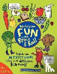 Evers, Connie Liakos - Nutrition Fun with Brocc & Roll, 2nd edition
