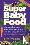Yaron, Ruth - Yaron, R: Super Baby Food: Your Complete