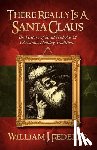 Federer, William J. - THERE REALLY IS A SANTA CLAUS - HISTORY