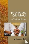 Curtis, Christopher - Ki Aikido on Maui
