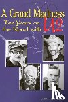 Beeaff, Dianne Ebertt - A Grand Madness: Ten Years on the Road with U2
