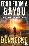 Bennecke, J. Luke - Echo From A Bayou