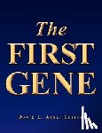 Abel, David L - The First Gene