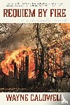 Caldwell, Wayne - Requiem By Fire