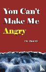O, Paul - O, P: You Can't Make Me Angry