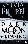 Nobel, Sylvia - Dark Moon Crossing