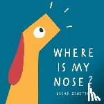 Zanotto, Lucas - Where Is My Nose?