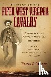 Reader, Frank S. - History of the Fifth West Virginia Cavalry: Formerly the Second Virginia Infantry, and of Battery G, 1st West Virginia Light Artillery