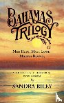Riley, Sandra - Bahamas Trilogy
