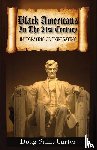 Carter, Doug Saint - Black Americans In The 21st Century