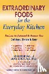 Kornblum, Lori - Extraordinary Foods for the Everyday Kitchen