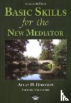 Goodman, Allan H - Basic Skills for the New Mediator, 2nd Edition