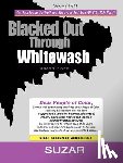 Suzar - Blacked Out Through Whitewash: Exposing the Quantum Deception/Rediscovering and Recovering Suppressed Melanated