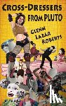 Roberts, Glenn Lazar - Cross-Dressers from Pluto