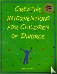 Lowenstein, Liana - Creative Interventions for Children of Divorce
