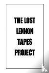 Iscove, Charles - The Lost Lennon Tapes Project