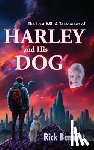 Bennett, Rick - The Last Will & Testament of HARLEY and His DOG
