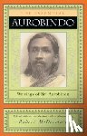Sri Aurobindo, Sri - The Essential Aurobindo