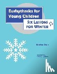 Dale, Monica - Eurhythmics for Young Children: Six Lessons for Winter