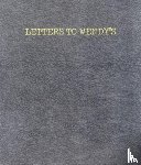 Wenderoth, Joe - Letters to Wendy's